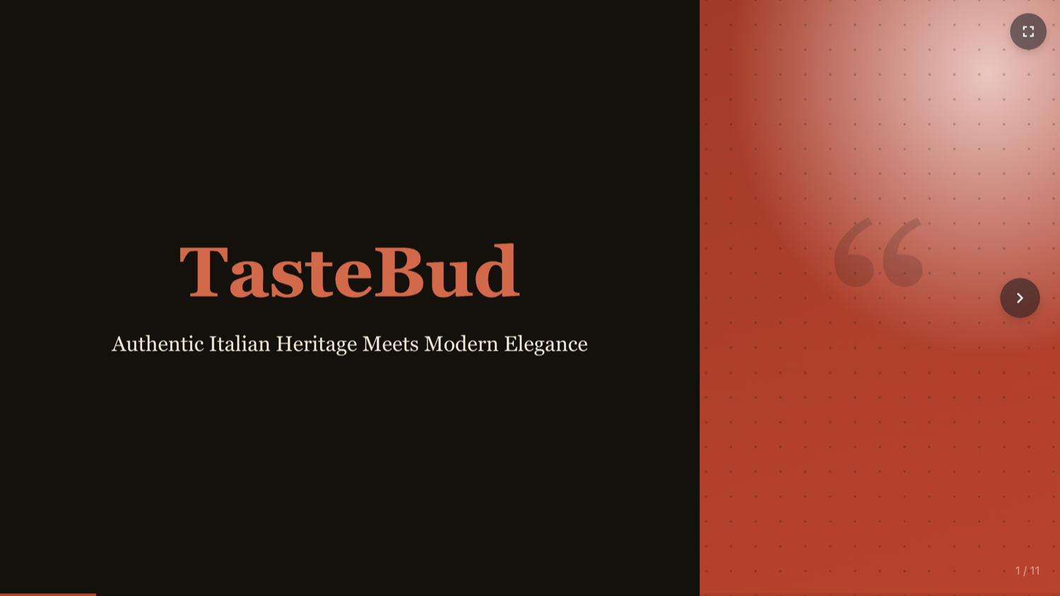 TasteBud deck cover slide: a dark espresso left side with TasteBud in a terracotta serif and the subtitle Authentic Italian Heritage Meets Modern Elegance, and a terracotta right panel with a large quotation-mark watermark, slide 1 of 11.